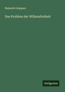 Cover-Bild zum Titel 'Das Problem der Willensfreiheit' von 'Heinrich Gomperz'