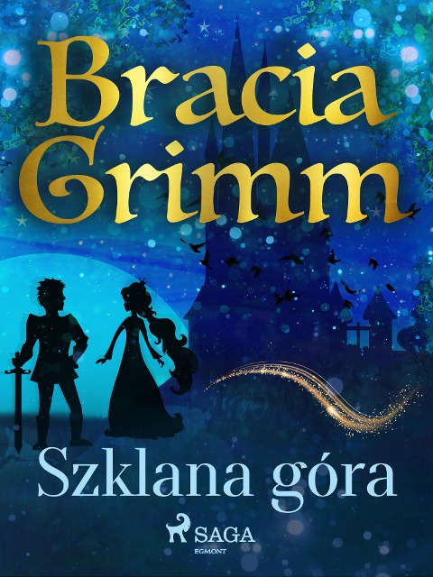 Szklana góra - Bracia Grimm