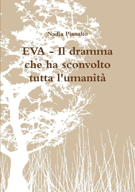 EVA - Il dramma che ha sconvolto tutta l'umanità - Nadia Pianalto