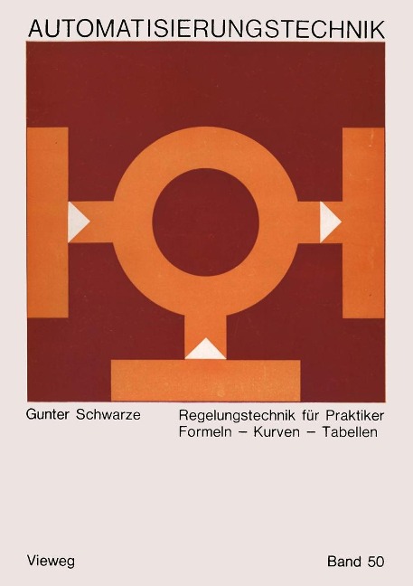 Regelungstechnik für Praktiker - Gunter Schwarze