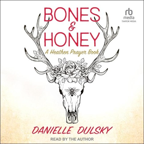 Bones & Honey - Danielle Dulsky