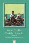 Cover-Bild zum Titel 'Das kalte Lächeln des Meeres' von 'Andrea Camilleri'