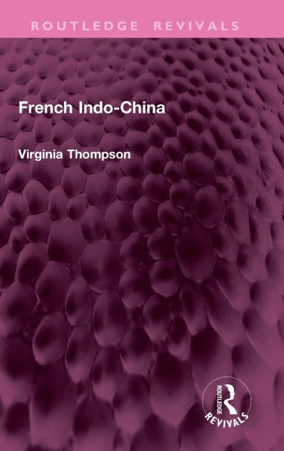 French Indo-China - Virginia Thompson