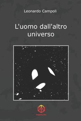 L'uomo dall'altro universo - Leonardo Campoli