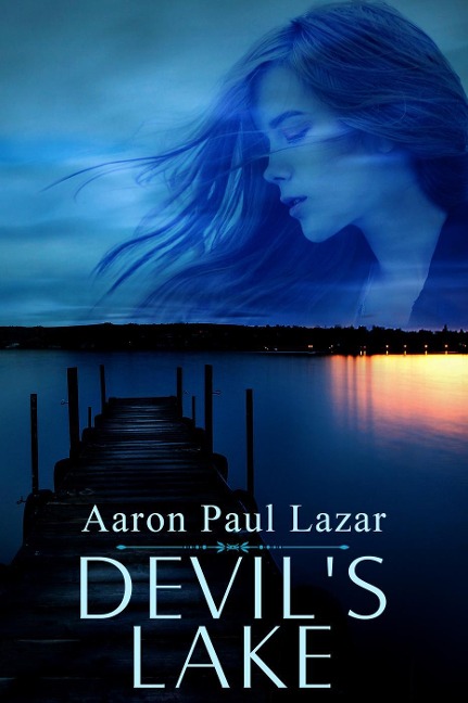 Devil's Lake (Bittersweet Hollow, #1) - Aaron Paul Lazar