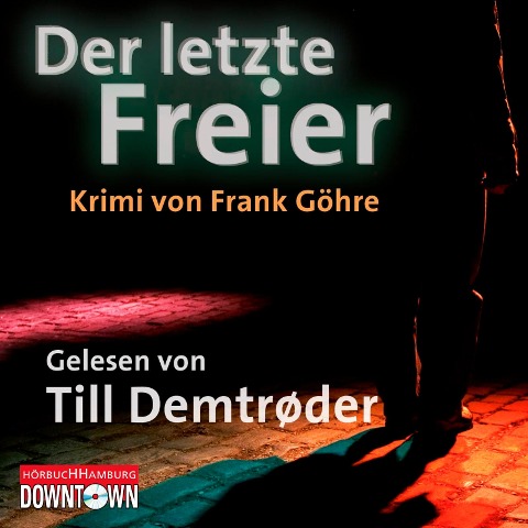 Krimi to go: Der letzte Freier - Frank Göhre
