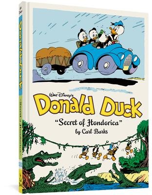 Walt Disney's Donald Duck the Secret of Hondorica: The Complete Carl Barks Disney Library Vol. 17 - Carl Barks