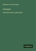 Cover-Bild zum Titel 'Lohengrin' von 'Edmond van der Straeten'