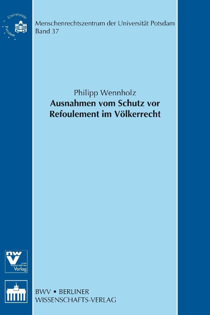 Ausnahmen vom Schutz vor Refoulement im Völkerrecht - Philipp Wennholz