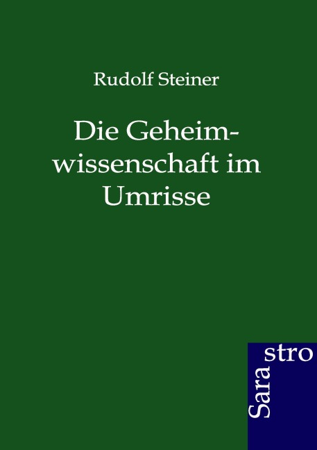 Die Geheimwissenschaft im Umrisse - Rudolf Steiner