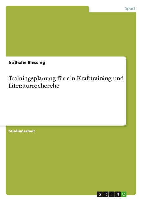 Trainingsplanung für ein Krafttraining und Literaturrecherche - Nathalie Blessing