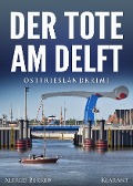 Cover-Bild zum Titel 'Der Tote am Delft. Ostfrieslandkrimi' von 'Alfred Bekker'