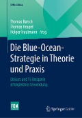 Die Blue-Ocean-Strategie in Theorie und Praxis - 