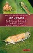 Cover-Bild zum Titel 'Die Zikaden Deutschlands, Österreichs und der Schweiz' von 'Roland Mühlethaler, Werner E. Holzinger, Herbert Nickel, Ekkehard Wachmann'