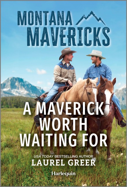A Maverick Worth Waiting For - Laurel Greer