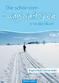 Cover-Bild zum Titel 'Die schönsten Langlaufloipen entdecken: Mittlere Schwäbische Alb' von 'Heiner Keller, Brigitte Gisel'