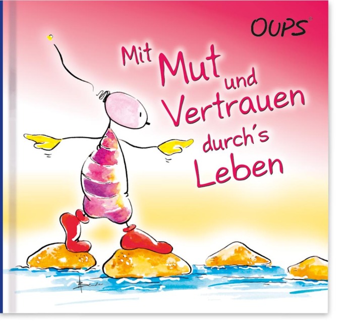 Oups Minibuch - Mit Mut und Vertrauen durch¿s Leben - Kurt Hörtenhuber