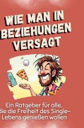 Wie man in Beziehungen versagt - Emily Keller