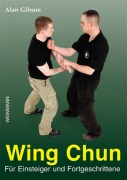 Cover-Bild zum Titel 'Wing Chun für Einsteiger und Fortgeschrittene' von 'Alan Gibson'