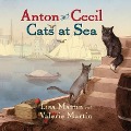 Cover-Bild zum Titel 'Anton and Cecil: Cats at Sea' von 'Lisa Martin, Valerie Martin'