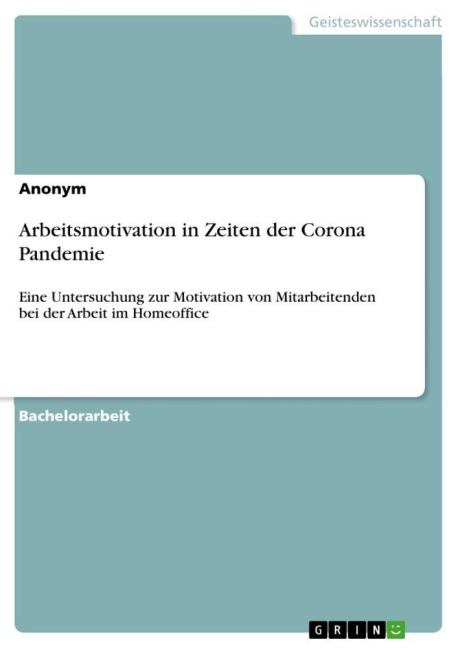 Arbeitsmotivation in Zeiten der Corona Pandemie - Anonymous