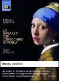 Cover-Bild zum Titel 'La ragazza con l'orecchino di perla letto da Isabella Ragonese. Audiolibro. CD Audio formato MP3' von 'Tracy Chevalier'