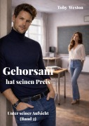 Cover-Bild zum Titel 'Gehorsam hat seinen Preis' von 'Toby Weston'