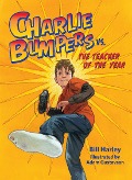Cover-Bild zum Titel 'Charlie Bumpers vs. the Teacher of the Year' von 'Bill Harley'