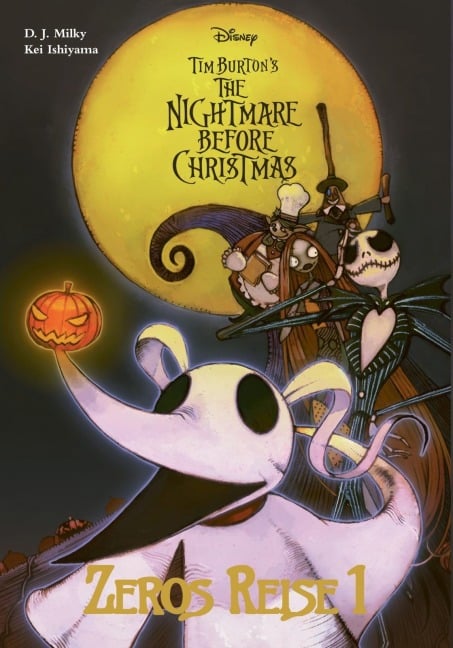 Tim Burton's The Nightmare Before Christmas: Zeros Reise 1 - Tim Burton, Kei Ishiyama, D. J. Milky