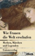 Cover-Bild zum Titel 'Wie Frauen die Welt erschufen' von ''