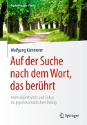 Cover-Bild zum Titel 'Auf der Suche nach dem Wort, das berührt' von 'Wolfgang Kämmerer'