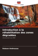 Cover-Bild zum Titel 'Introduction à la réhabilitation des zones dégradées' von 'Robson Andreazza'