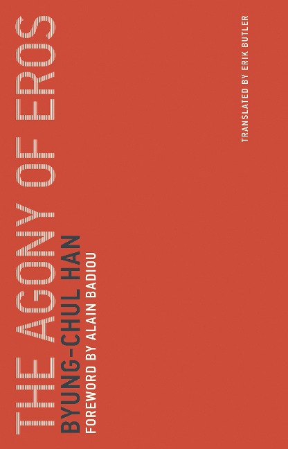 The Agony of Eros - Byung-Chul Han