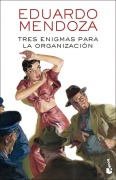 Cover-Bild zum Titel 'Tres enigmas para la organizacion' von 'Eduardo Mendoza'