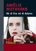 Cover-Bild zum Titel 'Né di Eva né di Adamo' von 'Amélie Nothomb'
