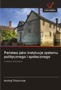 Cover-Bild zum Titel 'Pa¿stwo jako instytucja systemu politycznego i spo¿ecznego' von 'Andrej Tihomirow'