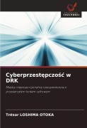 Cover-Bild zum Titel 'Cyberprzest¿pczo¿¿ w DRK' von 'Trésor Loshima Otoka'