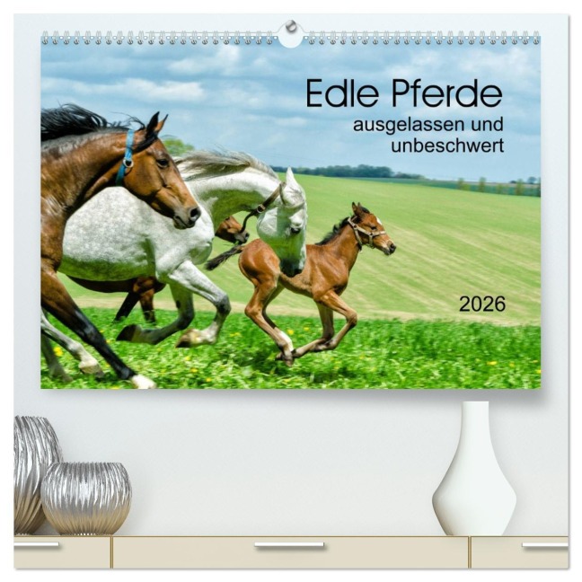 Edle Pferde - ausgelassen und unbeschwert (hochwertiger Premium Wandkalender 2026 DIN A2 quer), Kunstdruck in Hochglanz - Kerstin Waurick