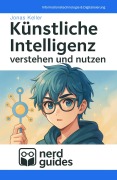 Cover-Bild zum Titel 'Künstliche Intelligenz verstehen und nutzen' von 'Jonas Keller'