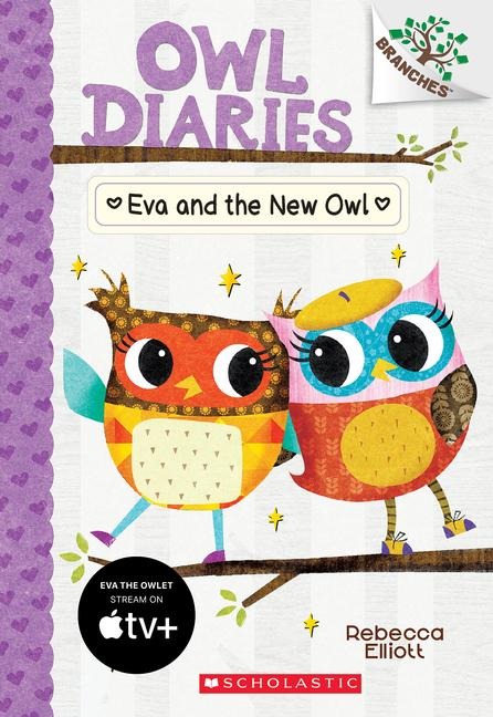 Eva and the New Owl: A Branches Book (Owl Diaries #4) - Rebecca Elliott