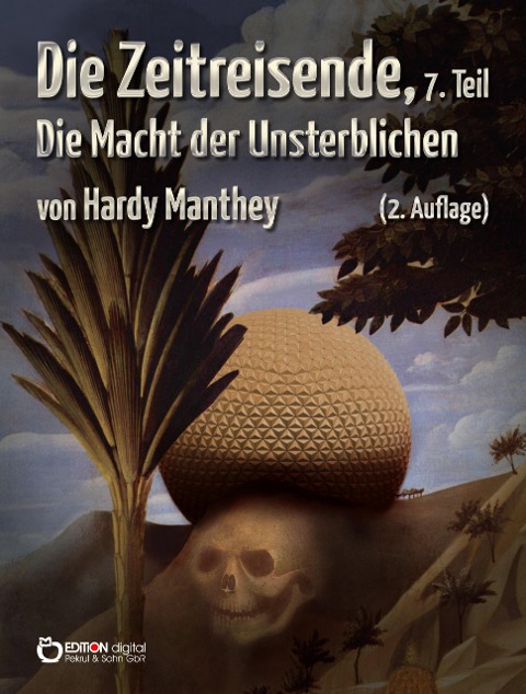 Die Zeitreisende, Teil 7 - Hardy Manthey