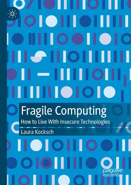 Fragile Computing - Laura Kocksch