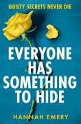 Cover-Bild zum Titel 'Everyone Has Something to Hide' von 'Hannah Emery'