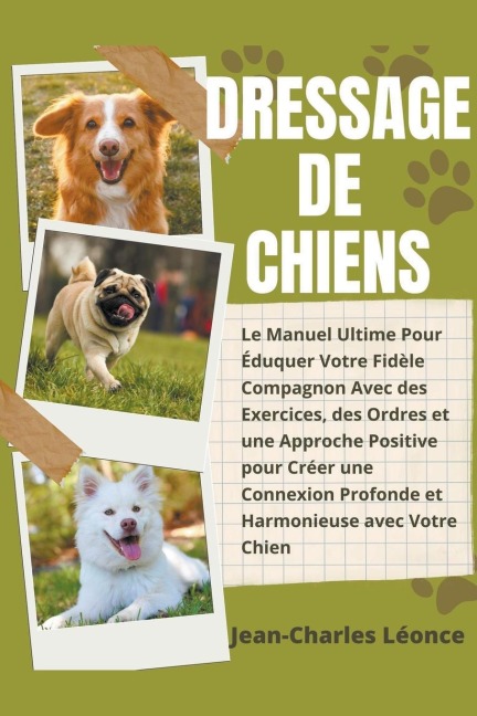 Dressage de Chiens - Jean-Charles Léonce