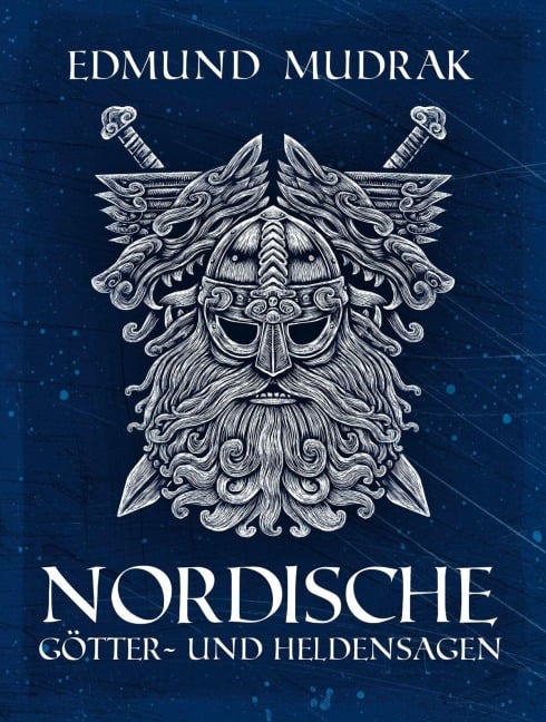Nordische Götter- und Heldensagen - Edmund Mudrak
