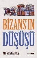 Bizansin Düsüsü - Mustafa Das