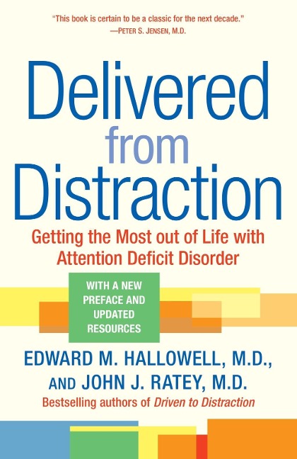 Delivered from Distraction - Edward M. Hallowell, John J. Ratey
