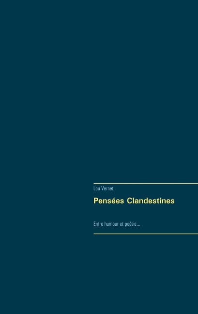 Pensées Clandestines - Lou Vernet