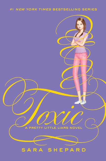 Pretty Little Liars #15: Toxic - Sara Shepard