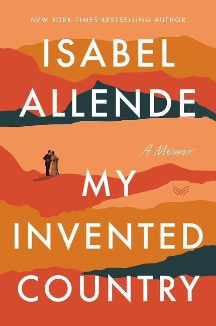 My Invented Country - Isabel Allende
